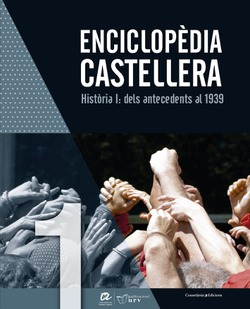 ENCICLOPDIA CASTELLERA. HISTRIA I: DELS ANTECEDENTS AL 1939